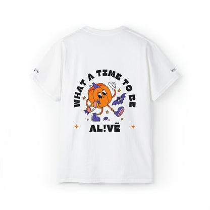 "WHAT A TIME TO BE AL!VE" SPOOKY COLLECTION '23 T-SHIRT